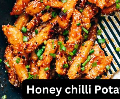 honey chilli potatoes